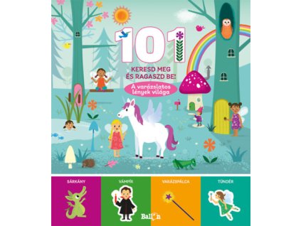 101 keresd meg és ragaszd be! - A varázslatos lények világa