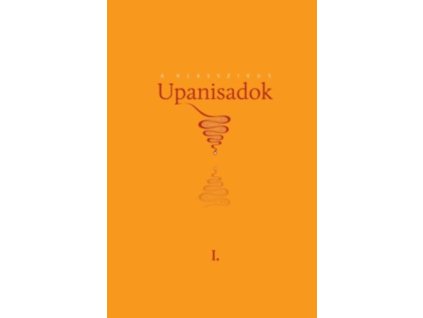 A klasszikus Upanisadok I.