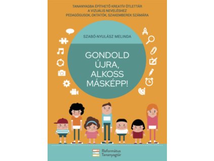 Gondold újra, alkoss másképp!