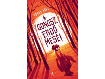 A gonosz erdő meséi