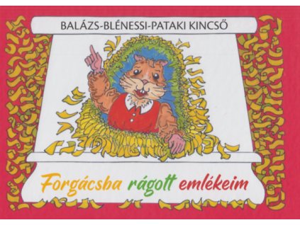 Forgácsba rágott emlékeim