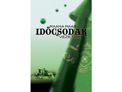 Időcsodák 4. - Vezetők