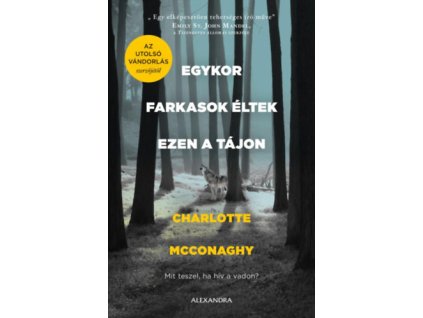 Egykor farkasok éltek ezen a tájon