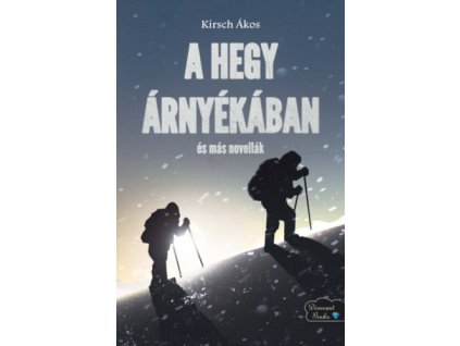 A hegy árnyékában és más novellák