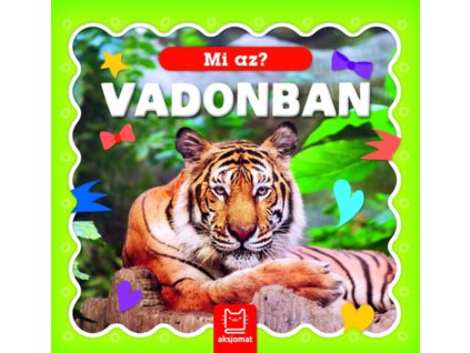 Mi az? - Vadonban