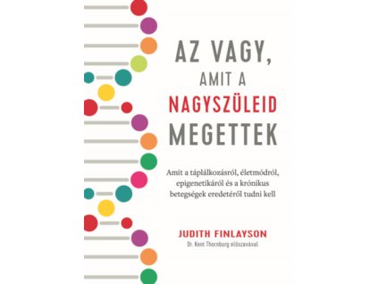 Az vagy, amit a nagyszüleid megettek