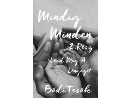 Lásd meg a lényeget - Mindig minden 2.