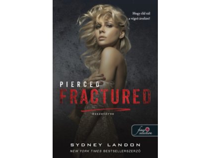 Pierced Fractured - Összetörve