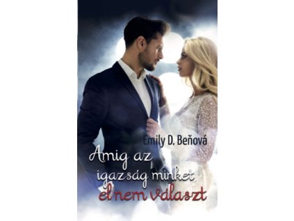 Amíg az igazság minket el nem választ