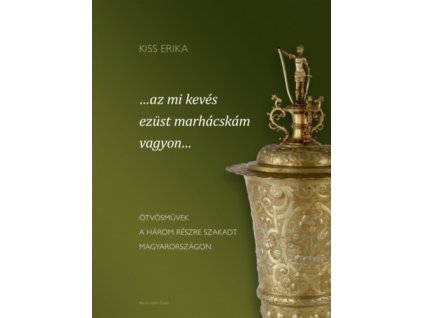 ...az mi kevés ezüst marhácskám vagyon...