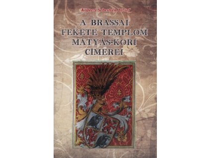 A Brassai fekete templom Mátyás-kori címerei