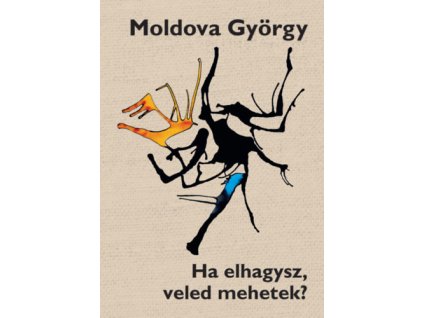 Ha elhagysz, veled mehetek?