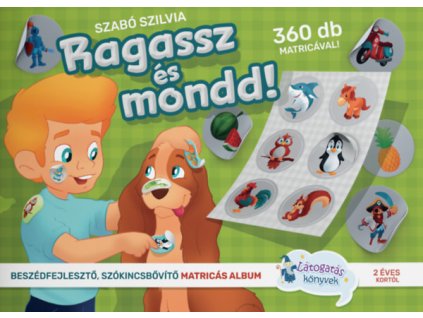 Ragassz és mondd!