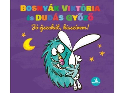 Jó éjszakát, kisszívem!