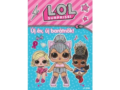 L.O.L. Surprise! - Új év, új barátnők!
