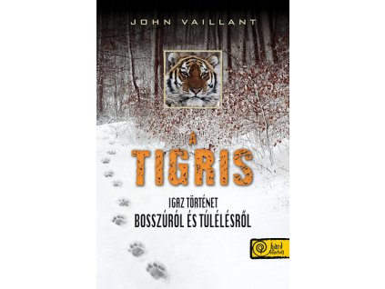 A tigris - Igaz történet bosszúról és túlélésről