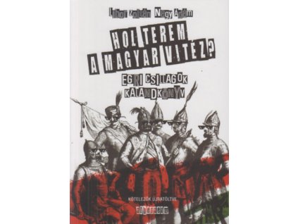 Hol terem a magyar vitéz?