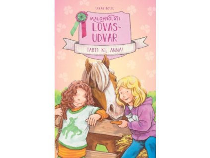 Malomvölgyi lovasudvar 3. - Tarts ki, Anna!