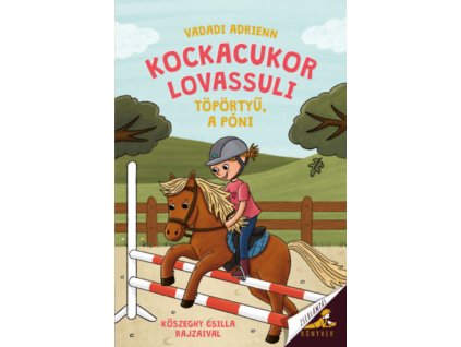 Kockacukor lovassuli - Töpörtyű, a póni