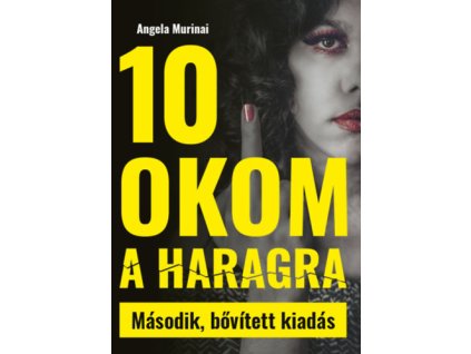 10 okom a haragra - Második bővített kiadás