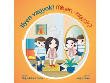 Ilyen vagyok! - Milyen vagyok?