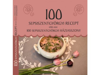 100 sepsiszentgyörgyi recept, több mint 100 sepsiszentgyörgyi háziasszony