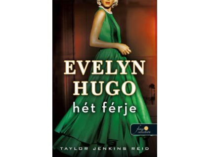 Evelyn Hugo hét férje