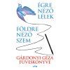 Földre néző szem - Égre néző lélek