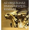 Az Országház iparművészeti remekei