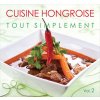 Cuisine Hongroise tout simplement - Vol 2.