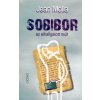 Sobibor - az elhallgatott múlt