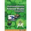Alkalmazásfejlesztés Android Studio rendszerben