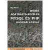 Webes adatbázis-kezelés MYSQL és PHP használatával - CD melléklettel