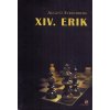 XIV. ERIK