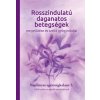 Rosszindulatú daganatos betegségek megelőzése és szelíd gyógymódjai