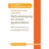 Refluxbetegség az orvosi gyakorlatban