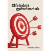 Elfeledett győzelmeink