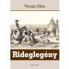 Rideglegény