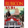 Rubicon - Kuba - A forradalom földje - 2025/5-6.