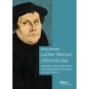 Luther Márton reformációja