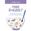 Mire éhezel?