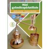Házi gyümölcspárlatfőzés