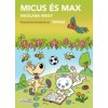 Micus és Max iskolába megy - Tavasz