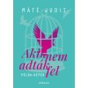 Akik nem adták fel - Példa-képek