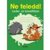 Ne feledd! - Lecke- és üzenőfüzet