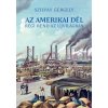 Az amerikai Dél - Régi rend az új világban