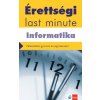 Érettségi Last minute - Informatika