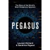 Pegasus: The Story of the World's Most Dangerous Spyware