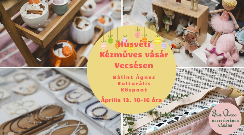 Húsvéti Kézműves Vásár - Vecsés - 2025.04.13