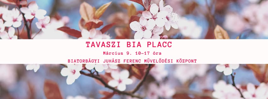 Bia Placc Tavaszi Vásár 2025.03.09